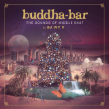 Buddha Bar - The Sounds of Middle East (by DJ IVY V) '2018