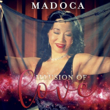 Madoca - Illusions of Love '2017