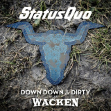 Status Quo - Down Down & Dirty At Wacken (Live) '2018