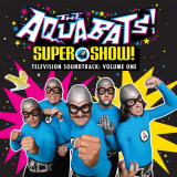 Aquabats, The - Super Show! Vol. 1 (Music from The Aquabats! Super Show! Soundtrack) '2019