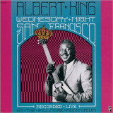Albert King - Wednesday Night In San Francisco: Recorded Live At The Fillmore Auditorium '1990