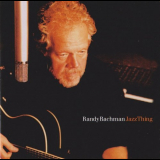 Randy Bachman - Jazz Thing '2004