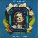 Jenn Grant - Love, Inevitable '2019