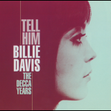 Billie Davis - Tell Him: The Decca Years '1963-70/2005