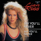 Lian Ross - Say Youll Never '1985