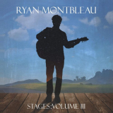Ryan Montbleau - Stages: Vol. III '2016