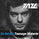 Teenage Mutants - Faze DJ Set #55 '2016