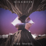 Gigamesh - Time Travel '2016