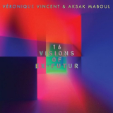 Veronique Vincent & Aksak Maboul - 16 Visions Of Ex-Futur '2016