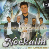 Nockalm Quintett - Das MÃ¤dchen Atlantis '2002