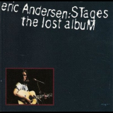 Eric Andersen - Stages the Lost Album '1991