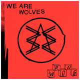 We Are Wolves - Wrong '2016