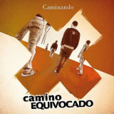 Camino Equivocado - Caminando '2012