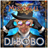 DJ Bobo - Mystorial '2016
