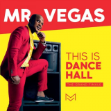 Mr. Vegas - This Is Dancehall '2016