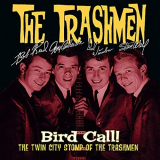 Trashmen, The - Bird Call! Twin City Stomp '1998/2018