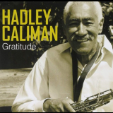 Hadley Caliman - Gratitude '2008