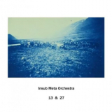 Insub Meta Orchestra - 13 & 27 '2017