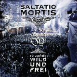 Saltatio Mortis - 10 Jahre wild und frei '2011