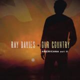 Ray Davies - Our Country: Americana Act 2 '2018