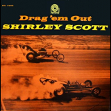 Shirley Scott - Drag em Out '1964