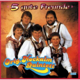 Nockalm Quintett - FÃ¼nf gute Freunde '1988