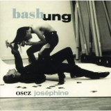 Alain Bashung - Osez Josephine '1991/2013