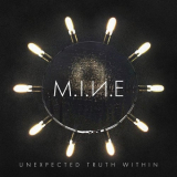 M.I.N.E - Unexpected Truth Within '2018