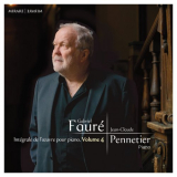 Jean-Claude Pennetier - FaurÃ©: IntÃ©grale de lÅ“uvre pour piano, Vol. 4 '2018