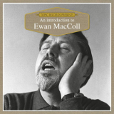 Ewan MacColl - An Introduction to Ewan MacColl '2018