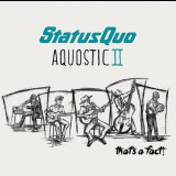 Status Quo - Aquostic II - Thats a Fact! '2018