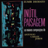 Eumir Deodato - Inutil Paisagem '1964