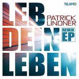 Patrick Lindner - Leb dein Leben (Remix EP) '2018