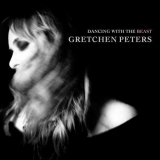 Gretchen Peters - Dancing with the Beast '2018