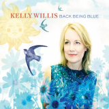 Kelly Willis - Back Being Blue '2018