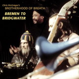 Chris McGregors Brotherhood of Breath - Bremen to Bridgwater '2004