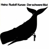Heinz Rudolf Kunze - Der Schwere Mut '1983
