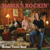 Michael Vincent Band - Mamas Rockin '2018