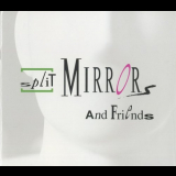 Split Mirrors - Split Mirrors and Friends '2017
