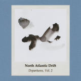 North Atlantic Drift - Departures, Vol. 2 '2018