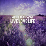Adelitas Way - Live Love Life '2018