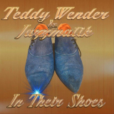 Teddy Wender & Jazzmatik - In Their Shoes '2018