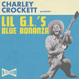 Charley Crockett - Lil G.L.s Blue Bonanza '2018