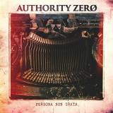 Authority Zero - Persona Non Grata '2018