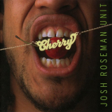 Josh Roseman Unit - Cherry '2000