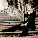 Veronika Fischer - DÃ¼nnes Eis '2002