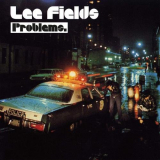 Lee Fields - Problems '2002