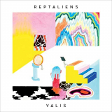 Reptaliens - VALIS '2019
