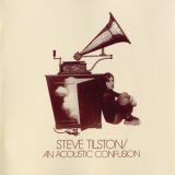 Steve Tilston - An Acoustic Confusion '1971/2013