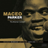 Maceo Parker - Roots Revisited - The Bremen Concert (Audiophile Edition) '1990 / 2015